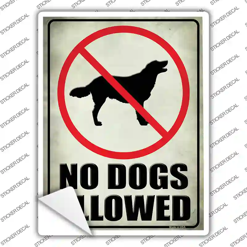 No Dogs Allowed Novelty Rectangle Sticker Decal