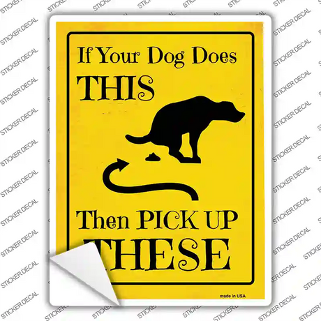 Pick Up These Novelty Rectangular Sticker Decal