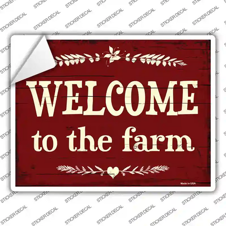 Welcome To The Farm Novelty Rectangular Sticker Decal