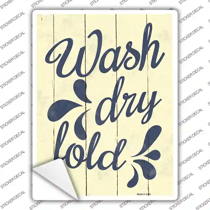 Wash Dry Fold Novelty Rectangular Sticker Decal