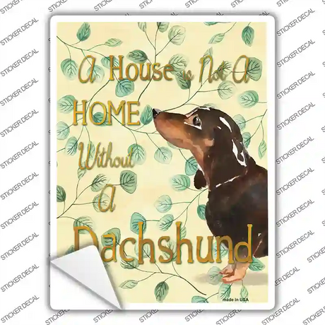 Not A Home Without A Dachshund Novelty Rectangle Sticker Decal