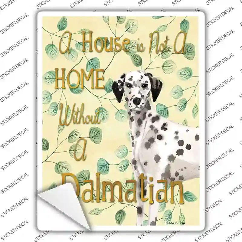 Not A Home Without A Dalmatian Novelty Rectangle Sticker Decal