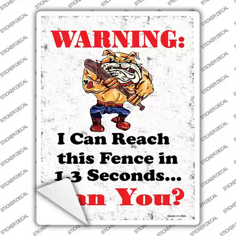 I Can Reach The Fence Novelty Rectangle Sticker Decal