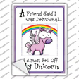 Delusional Unicorn Novelty Rectangle Sticker Decal