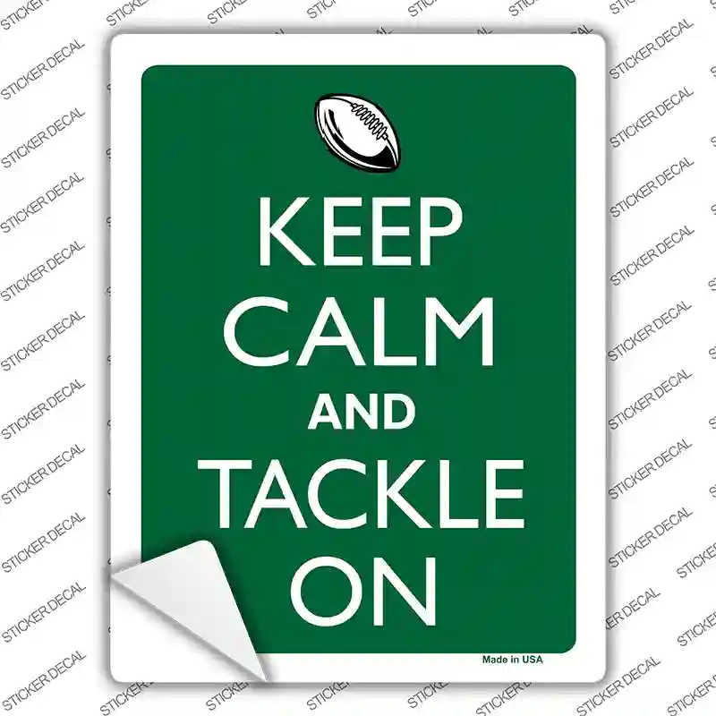 Keep Calm And Tackle On Football Novelty Rectangle Sticker Decal
