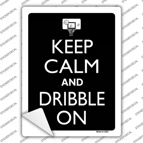 Keep Calm And Dribble On Novelty Rectangle Sticker Decal