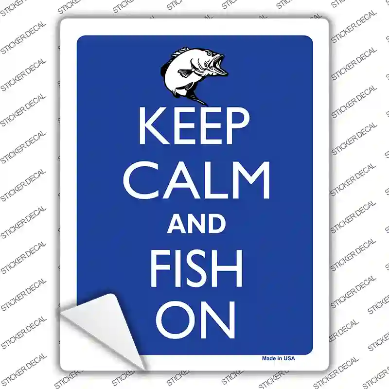 Keep Calm And Fish On Novelty Rectangle Sticker Decal