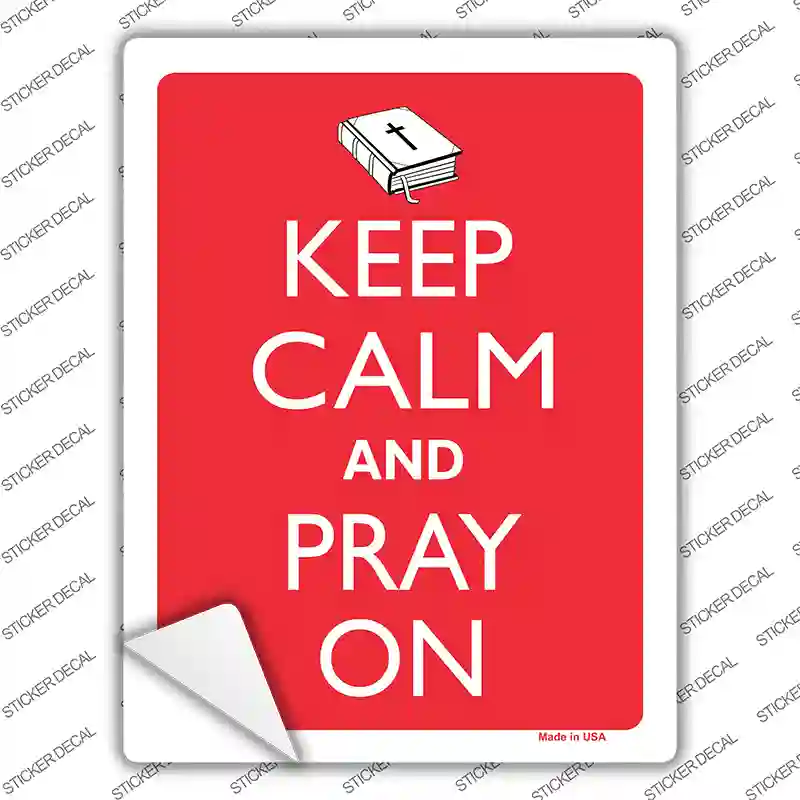 Keep Calm And Pray On Novelty Rectangle Sticker Decal