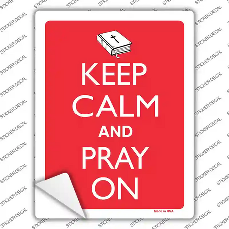 Keep Calm And Pray On Novelty Rectangle Sticker Decal