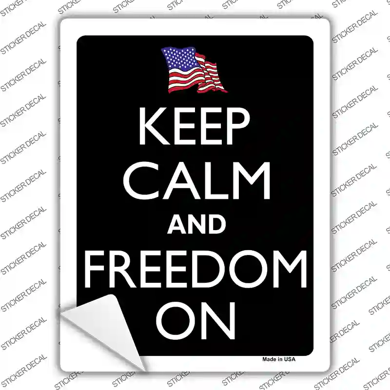 Keep Calm And Freedom On Novelty Rectangle Sticker Decal