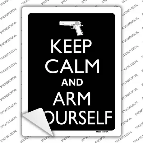 Keep Calm And Arm Yourself Novelty Rectangle Sticker Decal