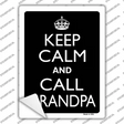 Keep Calm And Call Grandpa Novelty Rectangle Sticker Decal