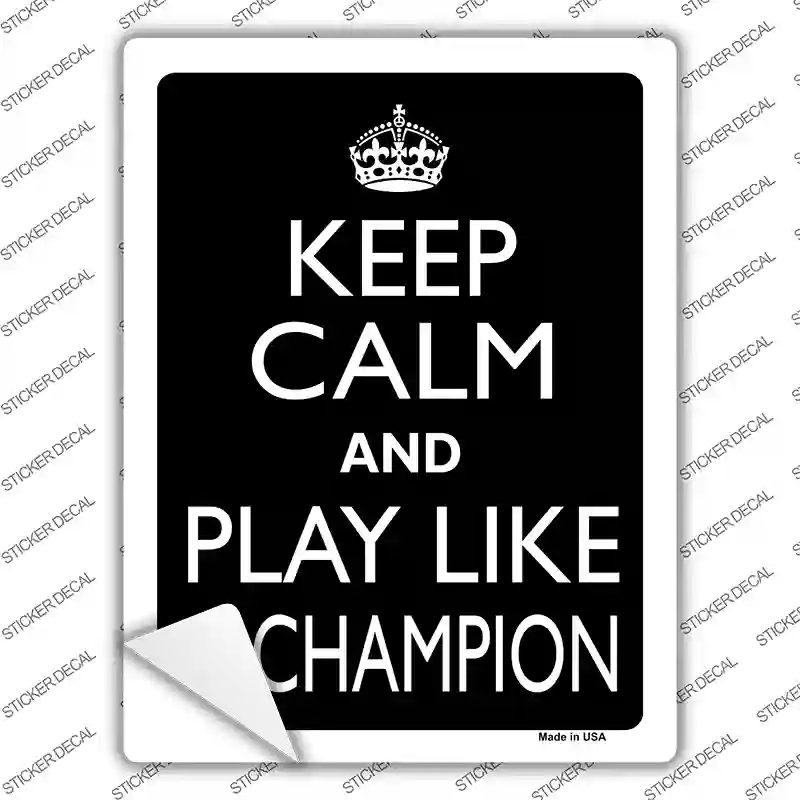 Play Like A Champion Novelty Rectangle Sticker Decal