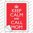 Keep Calm And Call Mom Novelty Rectangle Sticker Decal