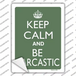 Keep Calm and Be Sarcastic Novelty Rectangle Sticker Decal