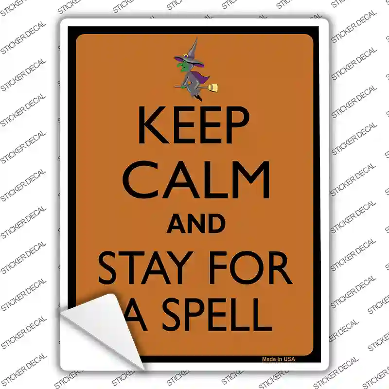 Keep Calm Stay For A Spell Novelty Rectangle Sticker Decal