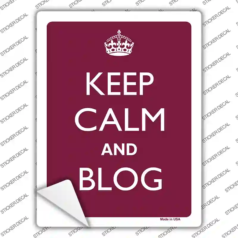 Keep Calm And Blog Novelty Rectangle Sticker Decal