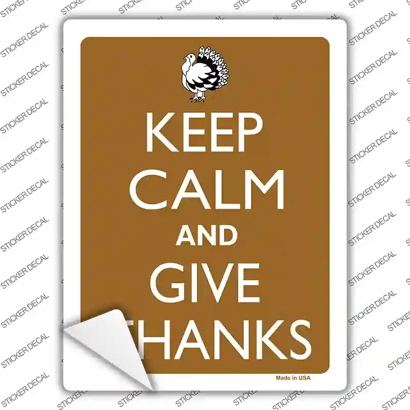 Keep Calm And Give Thanks Novelty Rectangle Sticker Decal