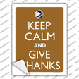 Keep Calm And Give Thanks Novelty Rectangle Sticker Decal