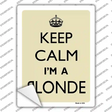 Keep Calm Im A Blonde Novelty Rectangle Sticker Decal