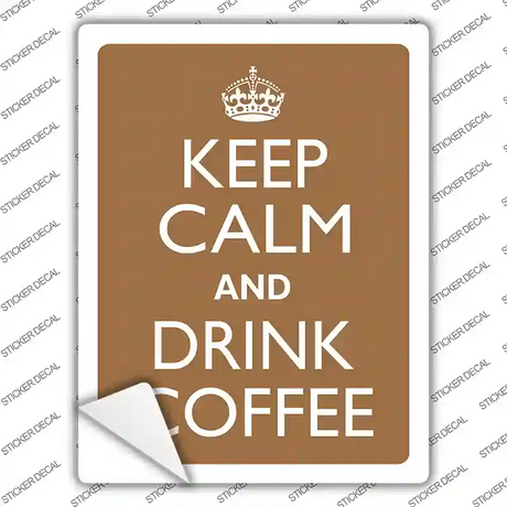 Keep Calm Drink Coffee Novelty Rectangle Sticker Decal