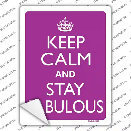 Keep Calm Stay Fabulous Novelty Rectangle Sticker Decal