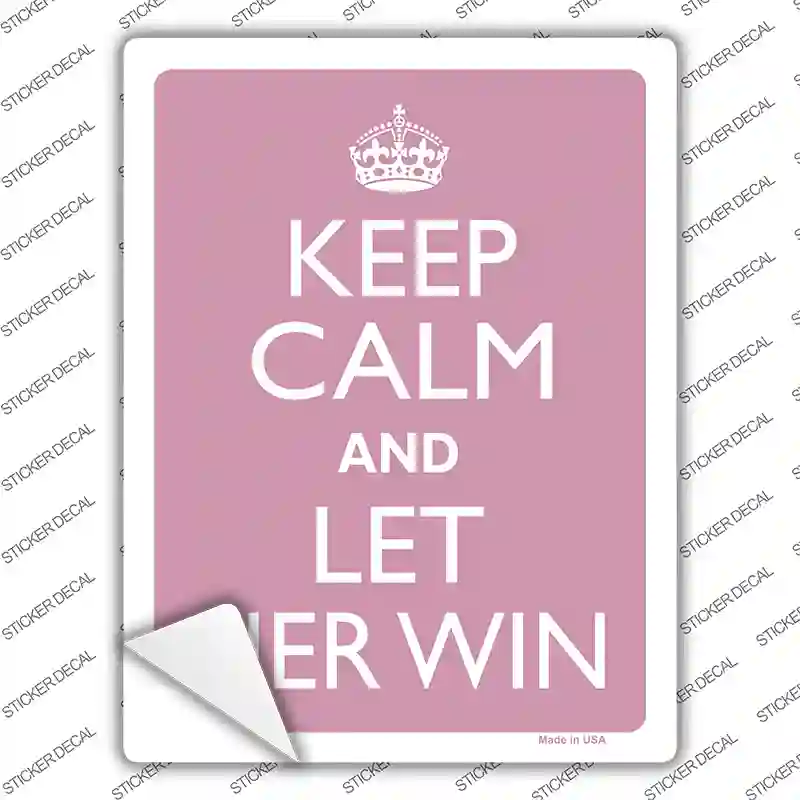 Keep Calm Let Her Win Novelty Rectangle Sticker Decal