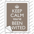 Keep Calm Youve Been Invited Novelty Rectangle Sticker Decal