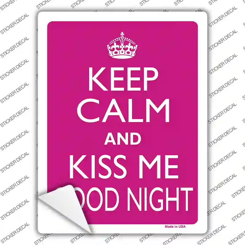 Keep Calm Kiss Me Good Night Novelty Rectangle Sticker Decal