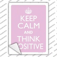 Keep Calm Think Positive Novelty Rectangle Sticker Decal