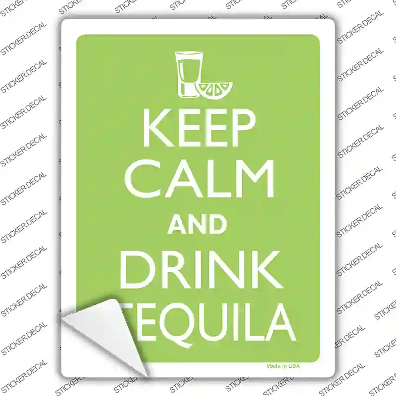 Keep Calm Drink Tequila Novelty Rectangle Sticker Decal