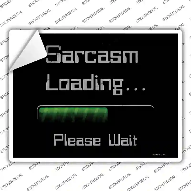 Sarcasm Loading Novelty Rectangle Sticker Decal