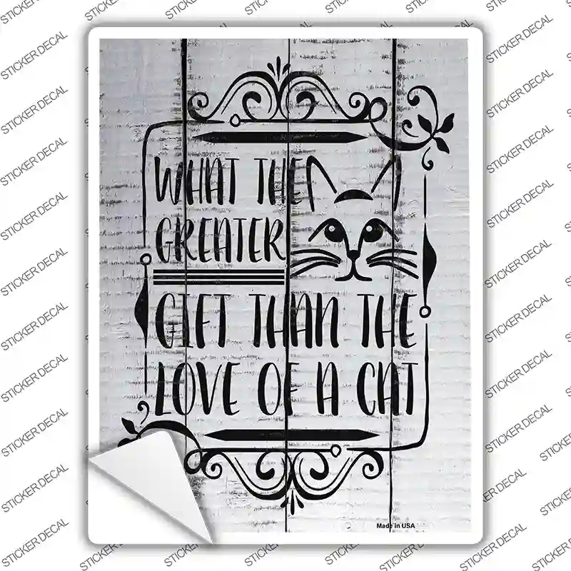 Greater Gift Than Cat Novelty Rectangular Sticker Decal