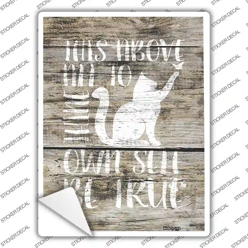 Own Self Be True Novelty Rectangular Sticker Decal