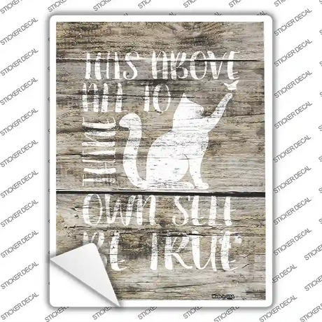 Own Self Be True Novelty Rectangular Sticker Decal