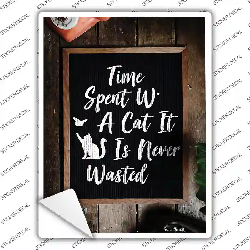 Time Spent With Cat Novelty Rectangular Sticker Decal