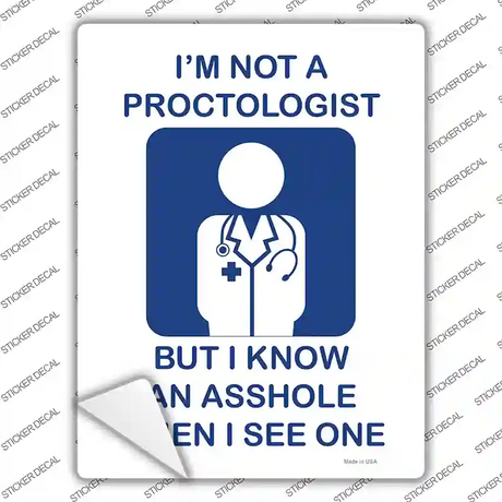 Im Not A Proctologist Novelty Rectangle Sticker Decal
