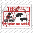 My Pigs Are Tired Of Hiding The Bodies Novelty Rectangle Sticker Decal