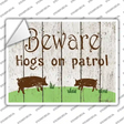 Beware Hogs On Patrol Novelty Rectangle Sticker Decal