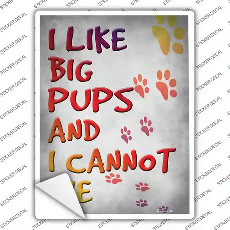 I Like Big Pups Novelty Rectangle Sticker Decal