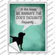 We Narrate The Dogs Thoughts Novelty Rectangle Sticker Decal