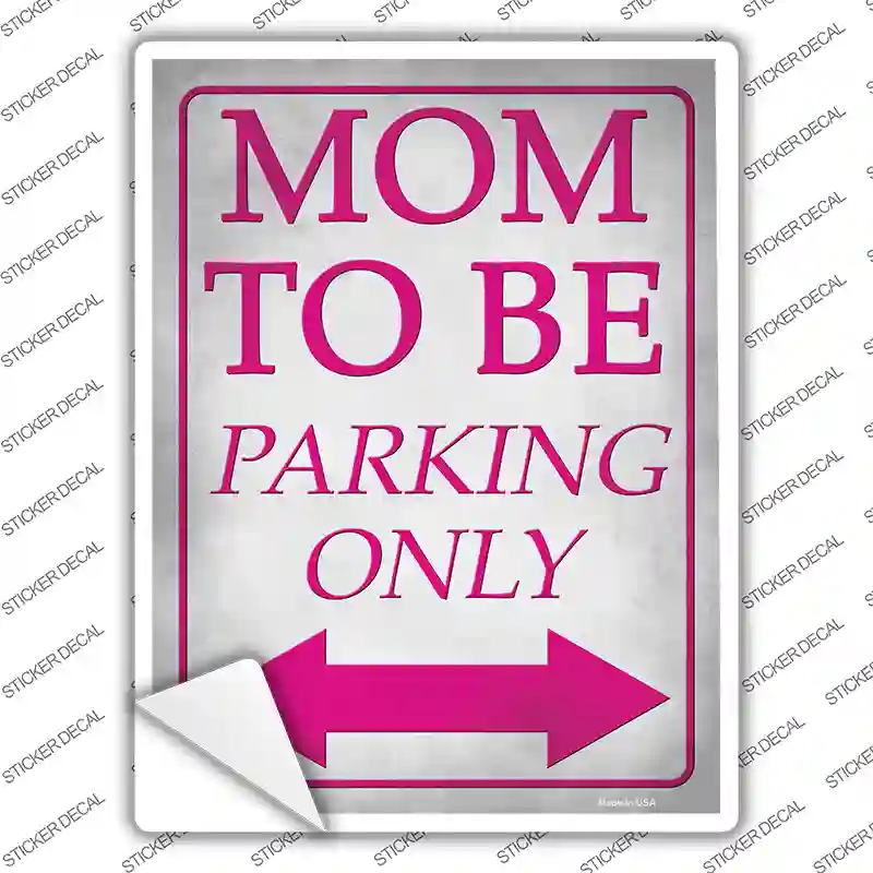 Mom To Be Parking Novelty Rectangle Sticker Decal