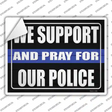 Support and Pray Blue Line Novelty Rectangle Sticker Decal