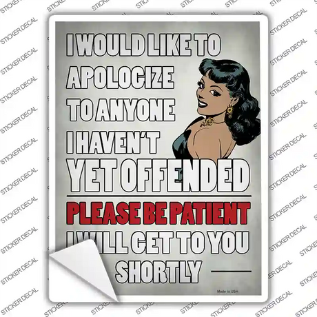 Please Be Patient Novelty Rectangle Sticker Decal