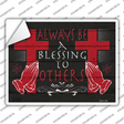 Always Be A Blessing To Others Novelty Rectangle Sticker Decal