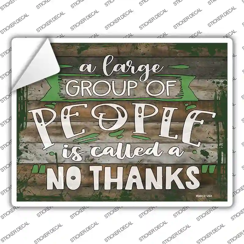 People No Thanks Novelty Rectangular Sticker Decal