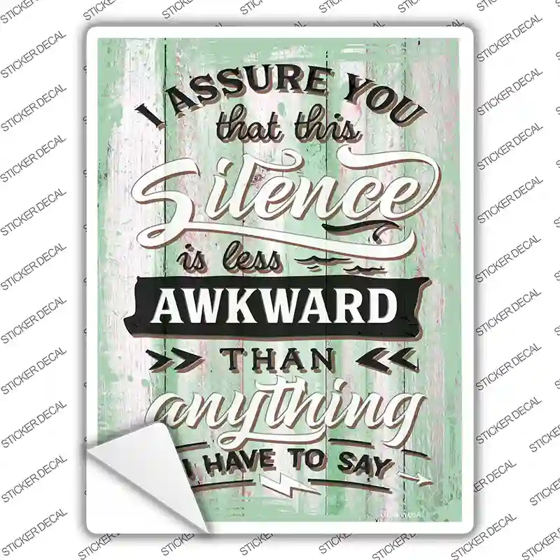 Silence Is Less Awkward Novelty Rectangular Sticker Decal