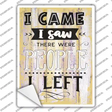 I Saw People I Left Novelty Rectangular Sticker Decal