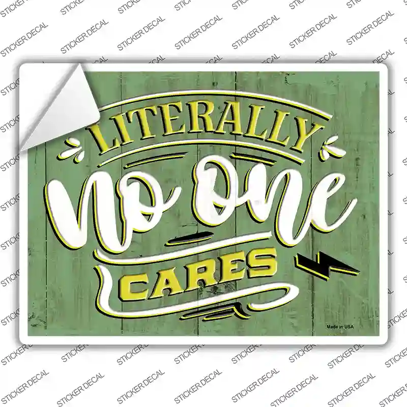 No One Cares Novelty Rectangular Sticker Decal