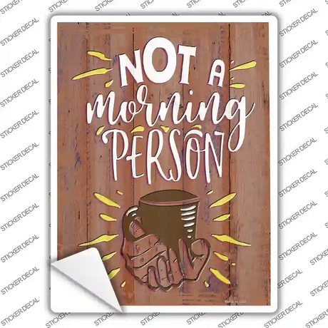Not A Morning Person Novelty Rectangular Sticker Decal